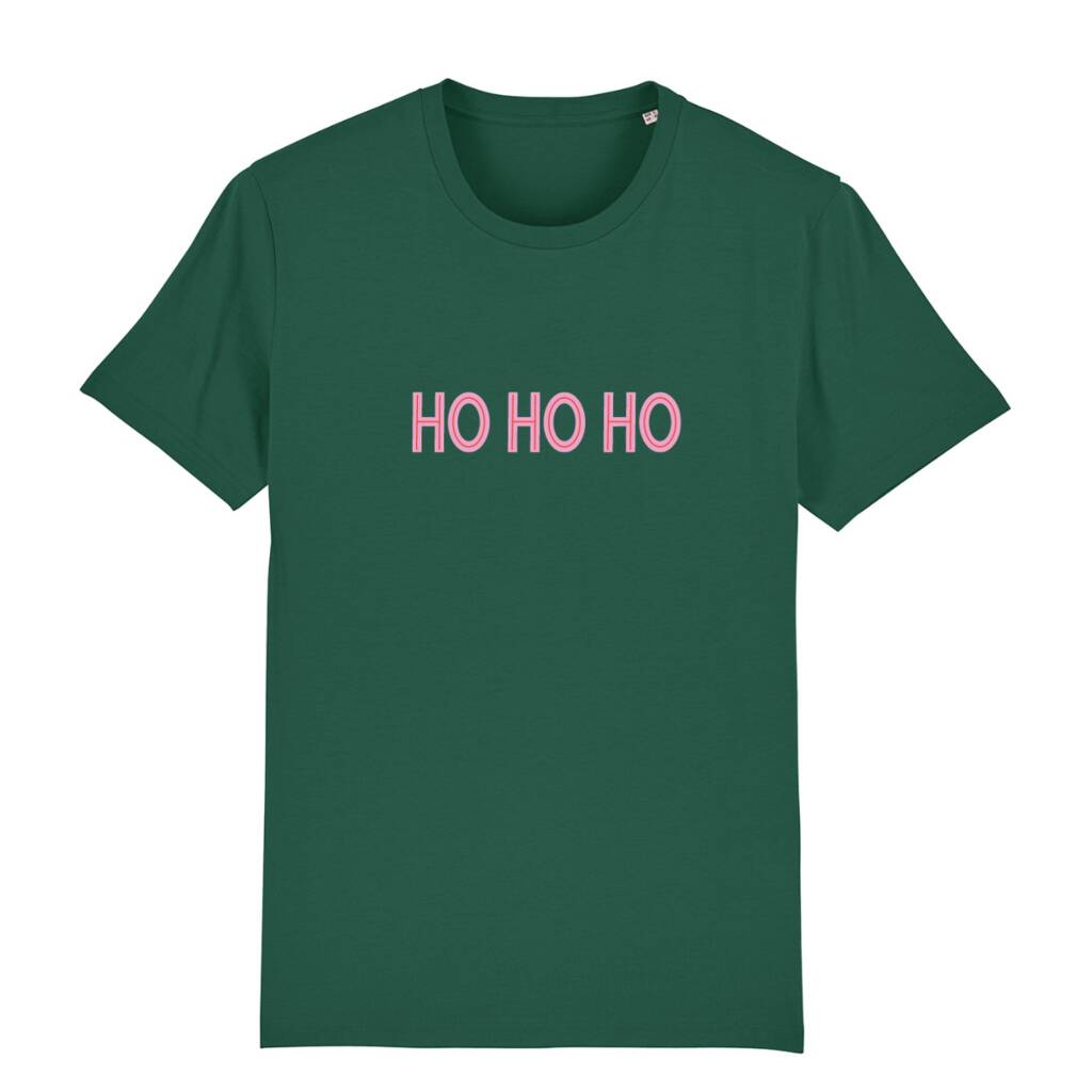 Ho Ho Ho T Shirt | Green By Koko Blossom | notonthehighstreet.com