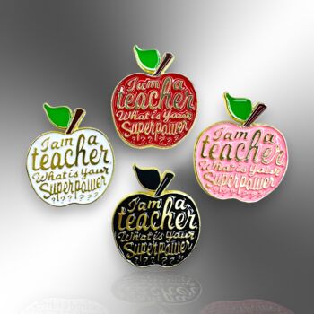 Choose Your Badge Colour – I Am A Teacher What's Your Superpower Apple Shaped Enamel Brooch Pin Badge, Ideal Gift For Teachers, 3 of 8
