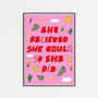 'She Believed She Could So She Did' Empowering Quote Art Print, thumbnail 5 of 5