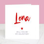 Will You Be My Valentine Personalised Valentine's Day Card, thumbnail 4 of 5