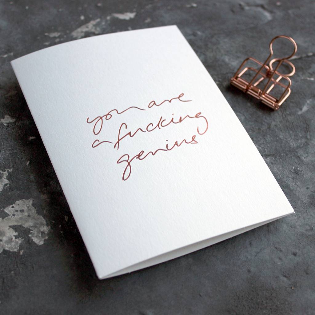 'You Are A Fucking Genius' Rose Gold Foil Card, 1 of 3