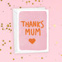 Thanks Mum Mother's Day Card, thumbnail 2 of 4