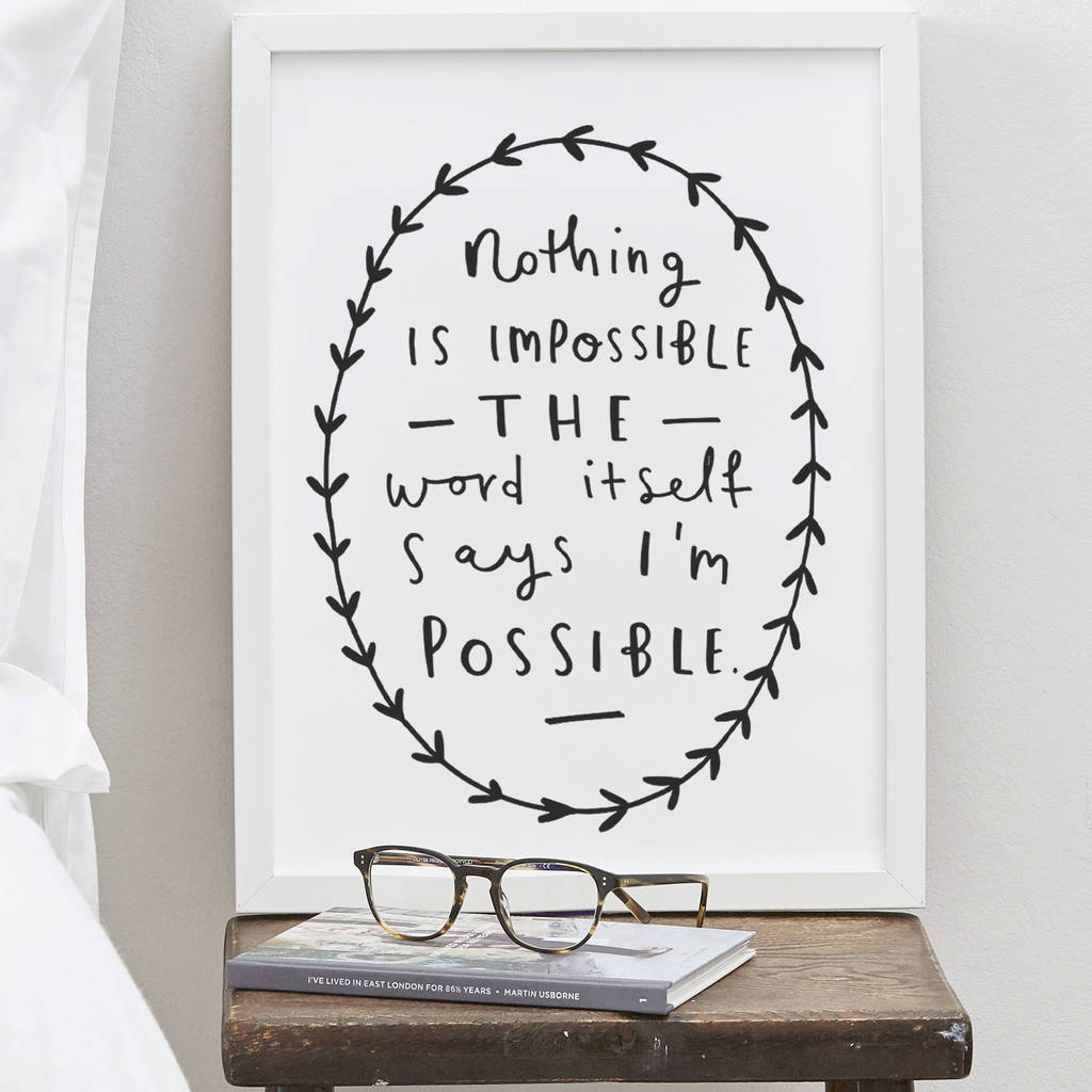 Nothing Is Impossible Print By Old English Company | notonthehighstreet.com