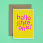 Hello Little One! Handmade Baby Card Neon Pink/Yellow, thumbnail 6 of 7