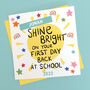 'Shine Bright' First Day At School Card, thumbnail 4 of 7
