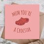 Happy Mothers Day Card | Crocstar Card, thumbnail 1 of 3