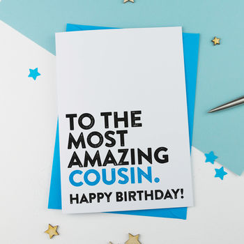 Amazing Cousin Birthday Card By A Is For Alphabet | notonthehighstreet.com