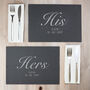 Personalised His And Hers Slate Placemat, thumbnail 1 of 4