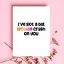 Funny Lesbian Valentine’s Card – Big Lesbian Crush On You, thumbnail 5 of 6