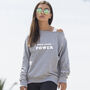 Own Your Own Power Motivational Slouch Sweatshirt, thumbnail 1 of 4