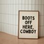 Boots Off Here, Cowboy Wall Print | Black And Cream, thumbnail 1 of 2