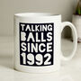 Personalised 'Talking Balls' Since Mug, thumbnail 1 of 3
