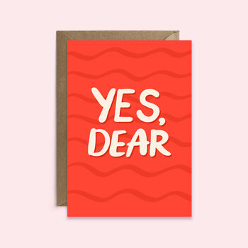 Yes Dear Funny Valentine's Day Card | Anniversary Card, 2 of 2