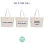 Personalised Cotton Canvas Slogan Tote Bag In Navy Blue Font, thumbnail 3 of 4