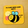 Personalised Bee Loved Aunty Coaster, thumbnail 1 of 1