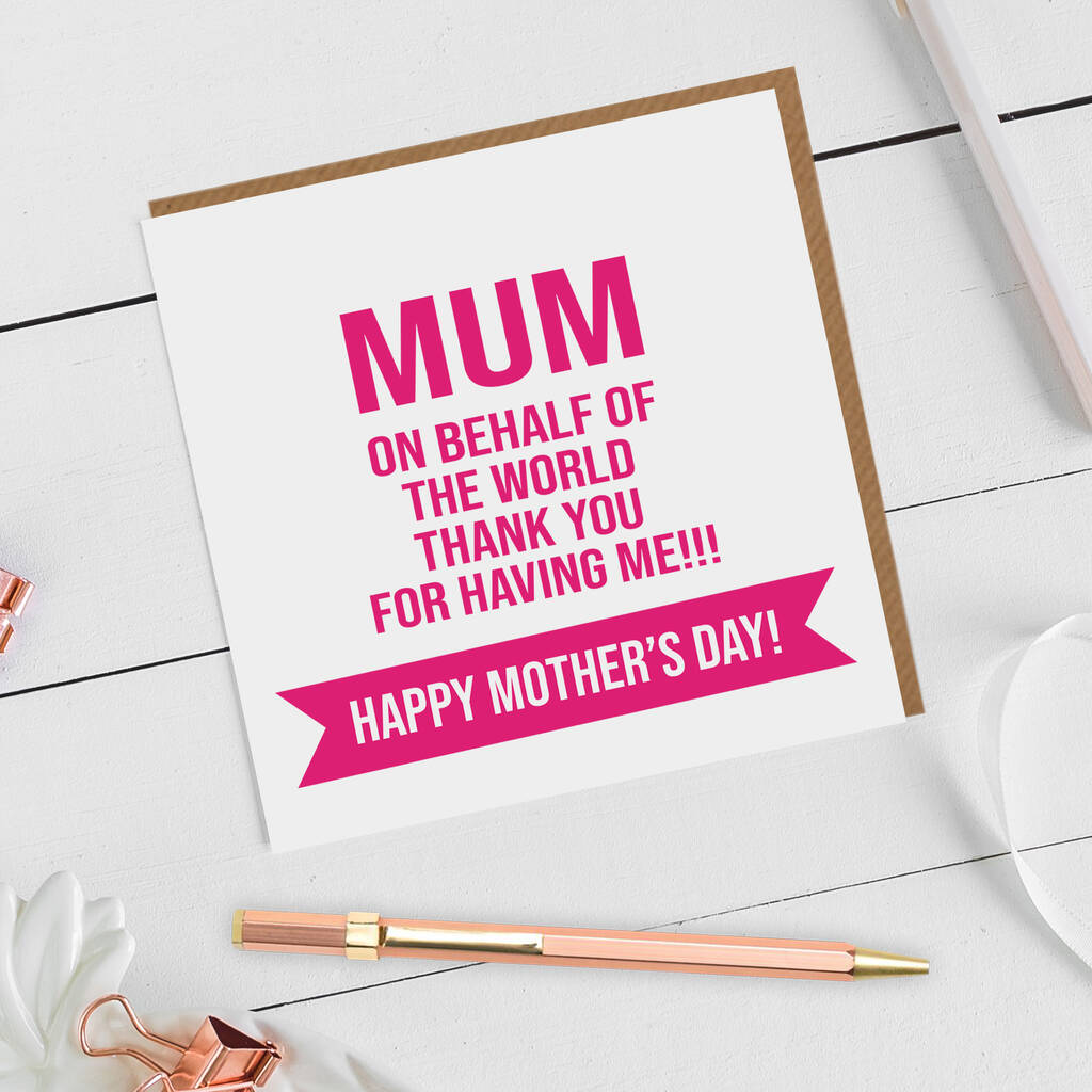 Funny Thank You For Having Me Mother's Day Card, 1 of 3