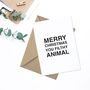 Merry Christmas You Filthy Animal Christmas Card, thumbnail 2 of 2