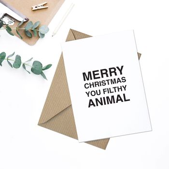 Merry Christmas You Filthy Animal Christmas Card, 2 of 2