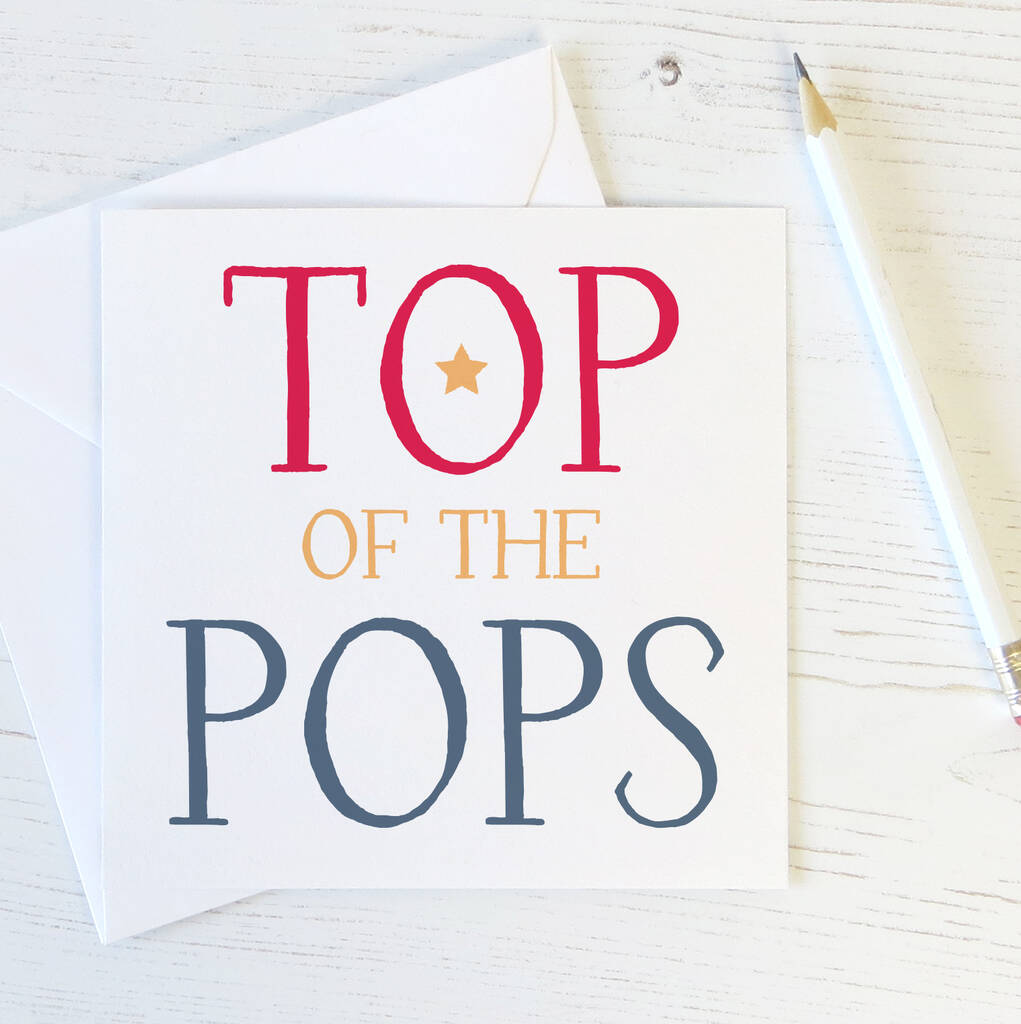 Top Of The Pops Card For Dads By Wink Design
