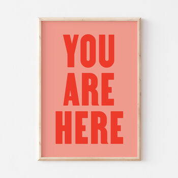 Typography Bold You Are Here Wall Print, 5 of 6