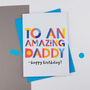 Amazing Dad Or Daddy Personalised Card, thumbnail 4 of 4