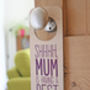 'Mum Is Having A Rest' Door Hanger, thumbnail 1 of 3