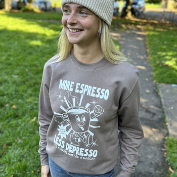 More Espresso Less Depresso Slogan Sweatshirt, 2 of 6