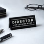 Black 'Director Of Looking Busy' Desk Sign, thumbnail 1 of 2