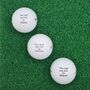 Three Branded Golf Balls Personalised With ''This Ball Was Lost By .. ..'', thumbnail 4 of 7