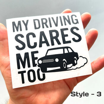 My Driving Scares Me Too Vinyl Bumper Sticker, 2 of 3