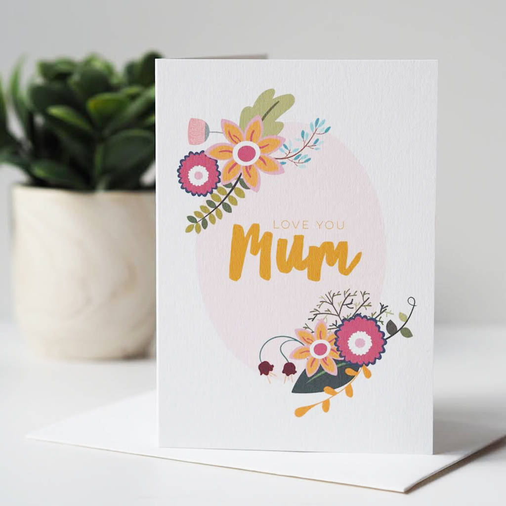 Floral Love You Mum Mother's Day Card, 1 of 3