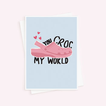 You Croc My World Valentine's Card, 4 of 4