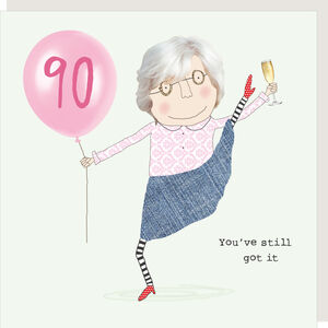 90th Birthday Girl Still Got It Card By Rosie Made A Thing