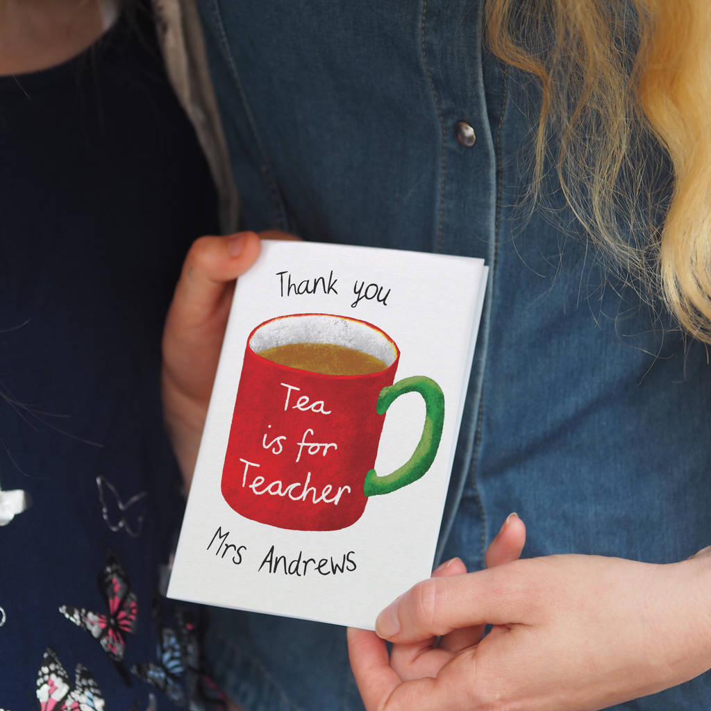 Personalised Tea Is For Teacher Card By So Close | notonthehighstreet.com