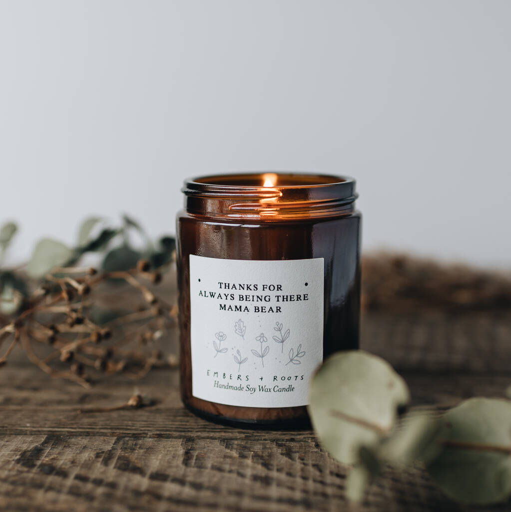 'Thanks For Always Being There Mama Bear' Candle By Embers & Roots