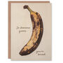 In Banana Years You Are Bread Old Age Joke Funny Birthday Card, thumbnail 1 of 4