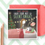 Silent Knight Funny Christmas Card Wife Girlfriend, thumbnail 1 of 4