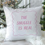 The Snuggle Is Real” Cushion Two Colours Available, thumbnail 3 of 6