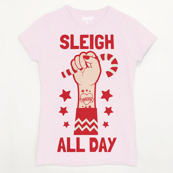 Sleigh All Day Women's Christmas T Shirt, 6 of 8