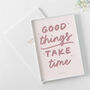 Personalised Good Things Take Time Print, thumbnail 3 of 5