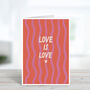 Love Is Love Valentine's Day Card, thumbnail 2 of 4