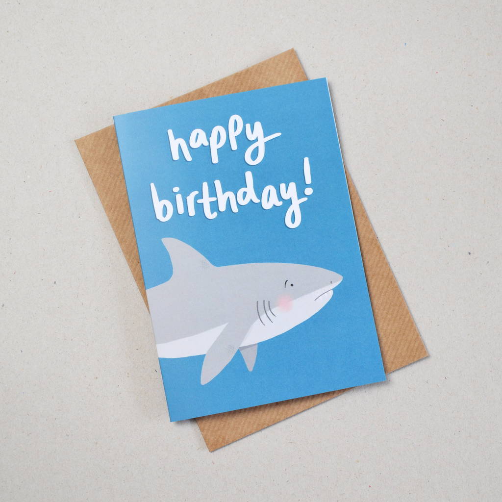 Children's Shark Birthday Card By Hannah Stevens | notonthehighstreet.com