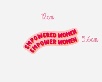 Empowered Women Empower Women Feminist Sticker, 2 of 2