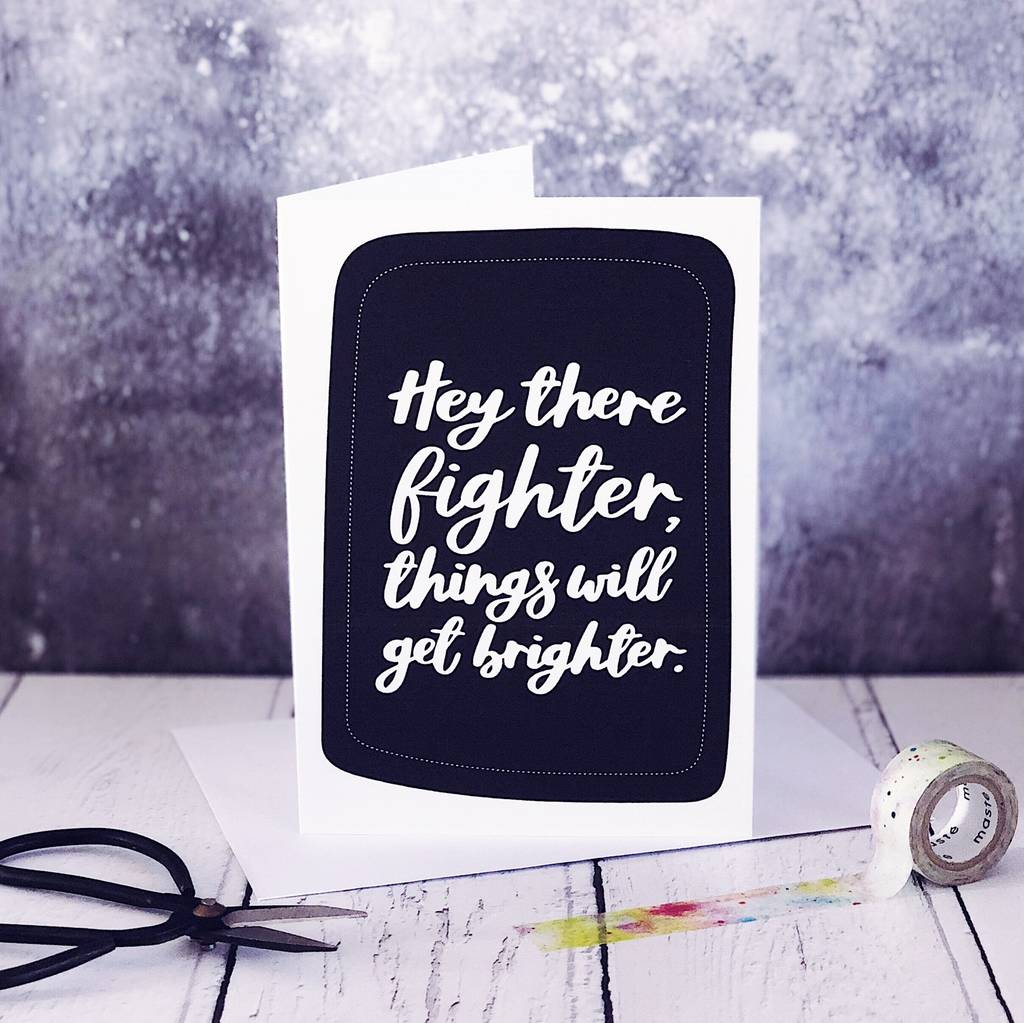 Hey There Fighter Things Will Get Brighter A6 Card, 1 of 3