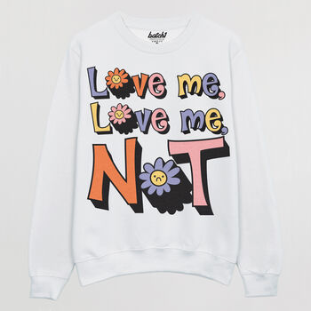 Love Me Not Women's Slogan Sweatshirt, 2 of 2
