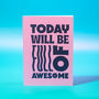 Pink Today Will Be Full Of Awesome Notebook, thumbnail 1 of 2