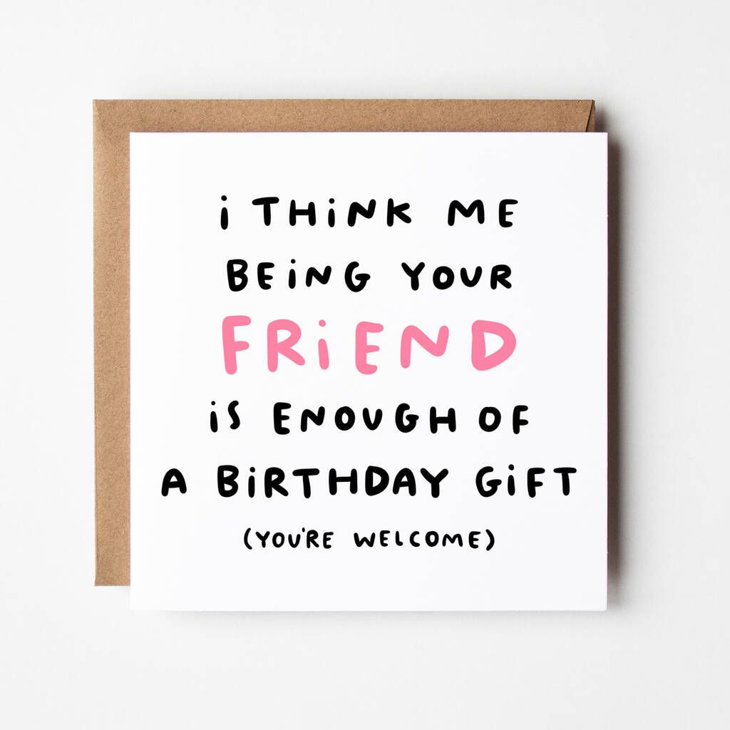 being-your-friend-birthday-card-by-arrow-gift-co-notonthehighstreet