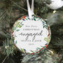 Personalised Our First Christmas Engaged Ornament Gift, thumbnail 6 of 7