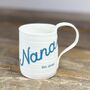 Nana Or Nanny Personalised Porcelain Mug, thumbnail 1 of 7