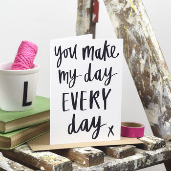 'You Make My Day Every Day' Card, 3 of 3